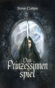 Title: Das Prinzessinnenspiel, Author: Steve Cotten