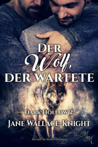 Title: Der Wolf, der wartete, Author: Jane Wallace-Knight