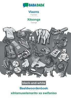 BABADADA black-and-white, Vlaams - Xitsonga, Beeldwoordenboek - xihlamuselamarito xa swifaniso: Flemish - Tsonga, visual dictionary