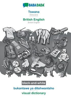 BABADADA black-and-white, Tswana - British English, bukantswe ya ditshwantsho - visual dictionary: Setswana - British English, visual dictionary