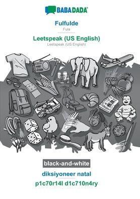 BABADADA black-and-white, Fulfulde - Leetspeak (US English), diksiyoneer natal - p1c70r14l d1c710n4ry: Fula - Leetspeak (US English), visual dictionary
