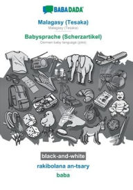 Title: BABADADA black-and-white, Malagasy (Tesaka) - Babysprache (Scherzartikel), rakibolana an-tsary - baba: Malagasy (Tesaka) - German baby language (joke), visual dictionary, Author: Babadada GmbH