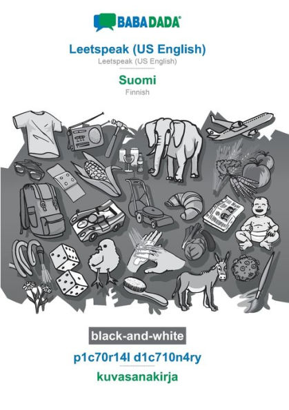 BABADADA black-and-white, Leetspeak (US English) - Suomi, p1c70r14l d1c710n4ry - kuvasanakirja: Leetspeak (US English) - Finnish, visual dictionary