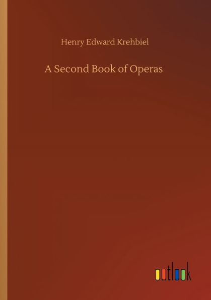 A Second Book of Operas