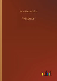 Title: Windows, Author: John Galsworthy