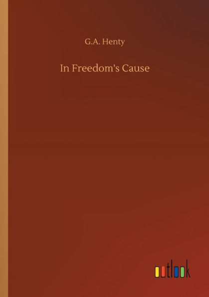 In Freedom's Cause