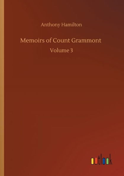 Memoirs of Count Grammont: Volume 3