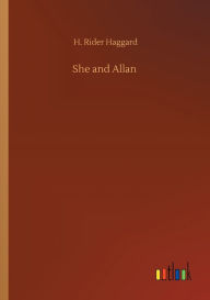 Title: She and Allan, Author: H. Rider Haggard