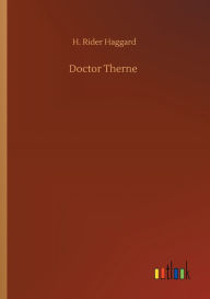 Title: Doctor Therne, Author: H. Rider Haggard