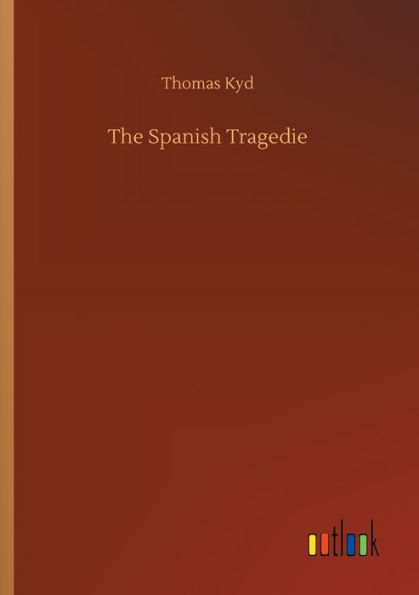 The Spanish Tragedie