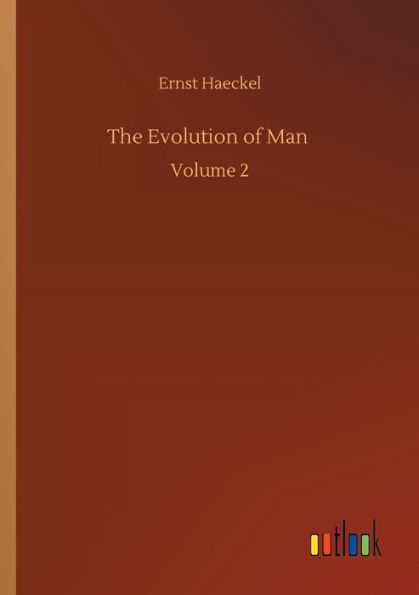 The Evolution of Man: Volume 2