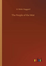 Title: The People of the Mist, Author: H. Rider Haggard