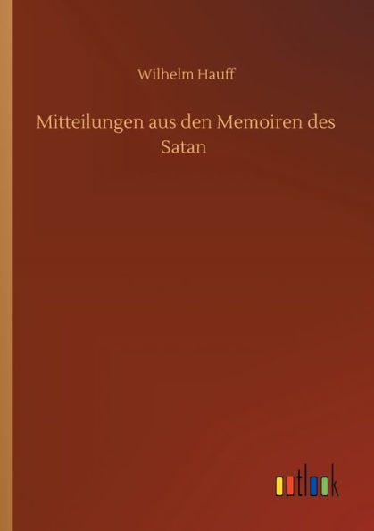 Mitteilungen aus den Memoiren des Satan