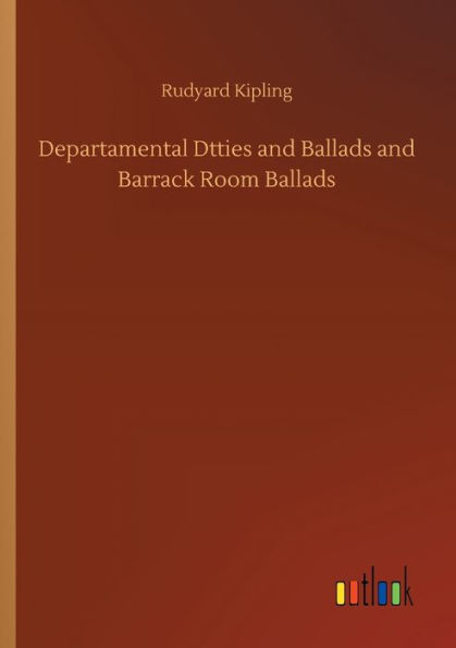 Departamental Dtties and Ballads Barrack Room