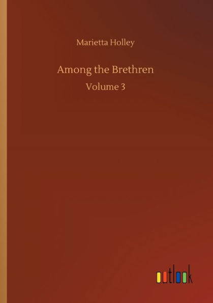 Among the Brethren: Volume