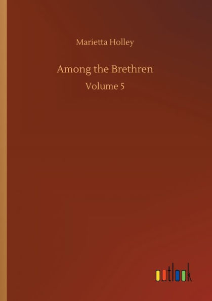 Among the Brethren: Volume 5