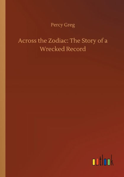 Across The Zodiac: Story of a Wrecked Record