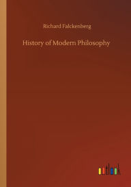Title: History of Modern Philosophy, Author: Richard Falckenberg