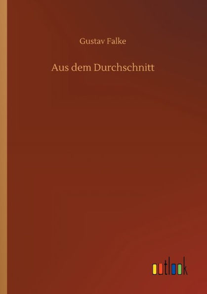 Aus dem Durchschnitt