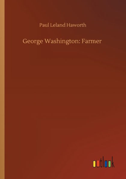 George Washington: Farmer