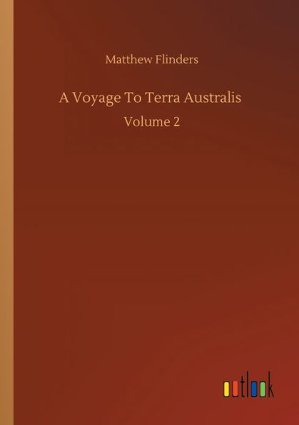 A Voyage To Terra Australis: Volume 2