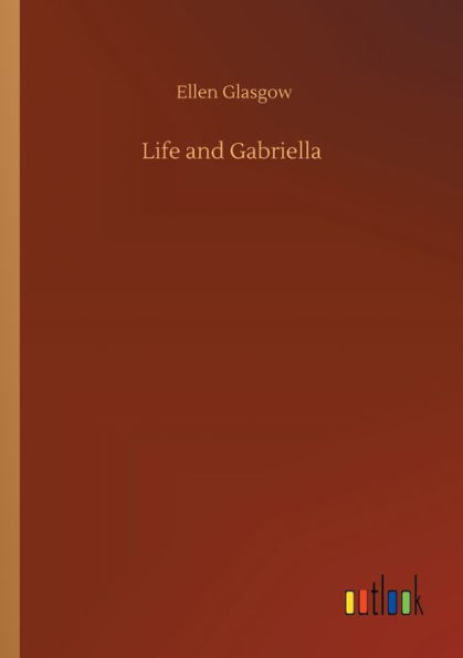 Life and Gabriella