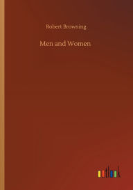 Title: Men and Women, Author: Robert Browning