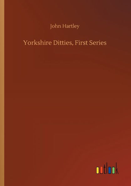 Yorkshire Ditties, First Series