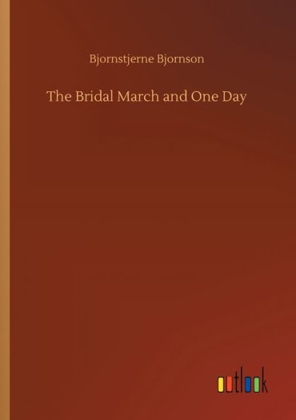 The Bridal March and One Day