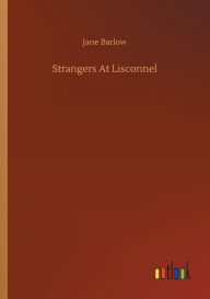 Title: Strangers At Lisconnel, Author: Jane Barlow