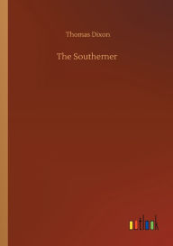 Title: The Southerner, Author: Thomas Dixon