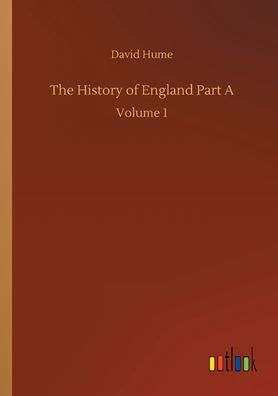 The History of England Part A: Volume 1