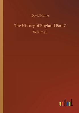 The History of England Part C: Volume 1