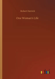Title: One Woman's Life, Author: Robert Herrick