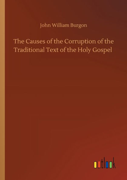 the Causes of Corruption Traditional Text Holy Gospel