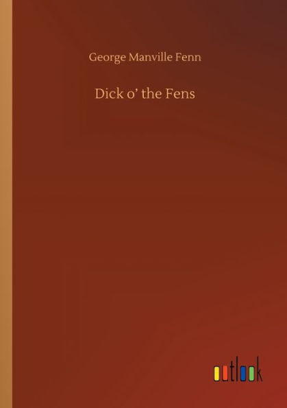 Dick o' the Fens