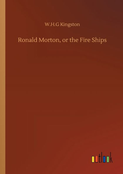 Ronald Morton, or the Fire Ships