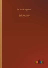 Title: Salt Water, Author: W H G Kingston