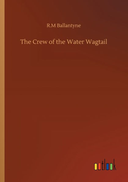 The Crew of the Water Wagtail