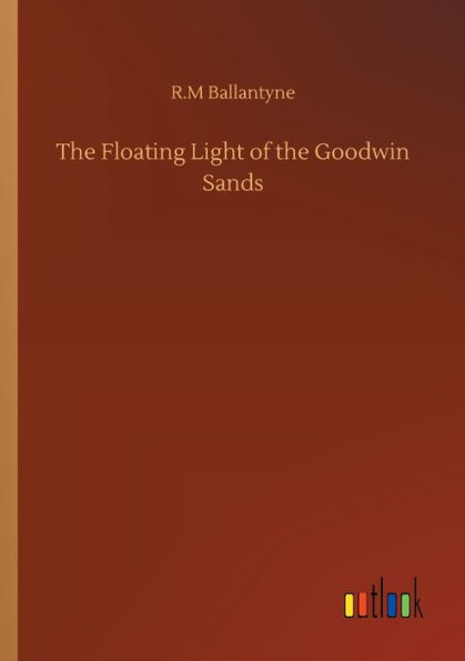 The Floating Light of the Goodwin Sands