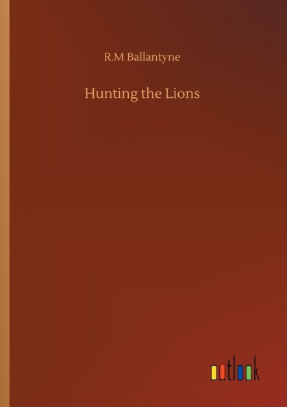 Hunting the Lions