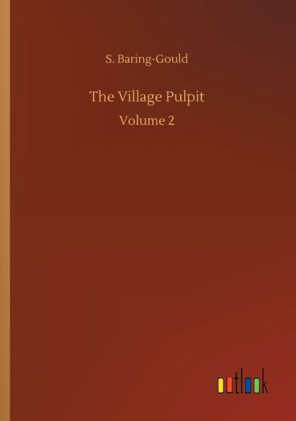 The Village Pulpit: Volume 2