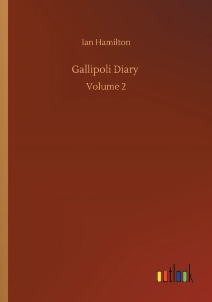 Gallipoli Diary: Volume 2