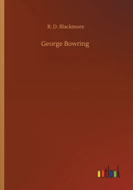 Title: George Bowring, Author: R. D. Blackmore