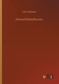 Title: Zimmerblattpflanzen, Author: Udo Dammer