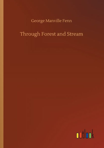 Through Forest and Stream