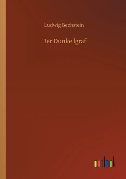 Der Dunke lgraf