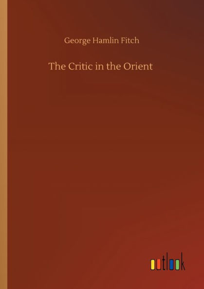 The Critic in the Orient