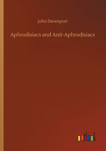 Aphrodisiacs and Anti-Aphrodisiacs