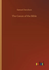 Title: The Canon of the Bible, Author: Samuel Davidson